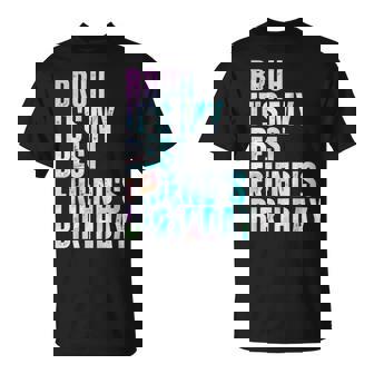 Bruh It's My Best Friend's Birthday Bestiequad Bff タイダイ Tシャツ - Kawaiitshirt