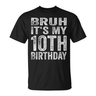 Bruh It's My 10Th Birthdayintage 10 Years Old Birthday Maglietta - Novitaregali