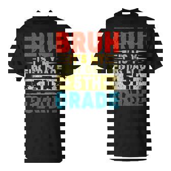 Bruh It's My First Day Of 5Th Grade Back To School Boy Girl T-Shirt - Thegiftio