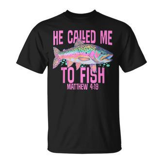 He Called Me To Fish Matthew 4 T-Shirt - Thegiftio UK