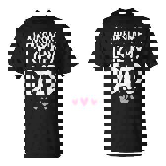 Chemise Awesome Like My Dad Pour Enfants Fils Fille Fête Des Pères T-Shirt - Cadeauxyz