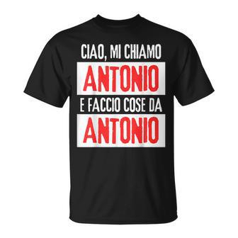 Ciaoono Antonio Faccio Cose Da Antonio Personalizzato Maglietta - Novitaregali