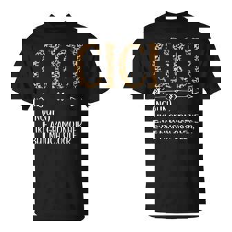 Cici Definition Cici Grandma Cici Grandmother T-Shirt | Mazezy