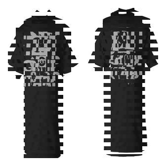 Cita Divertida Inspiración Niños Adultos Don't Grow Up It's A Trap Camiseta unisex - Regaloses