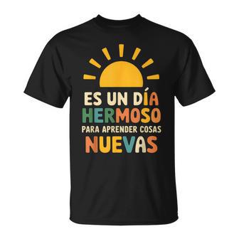 Cita Inspiradora Para Profesor De Español Es Un Día Hermoso Para Camiseta unisex - Regaloses