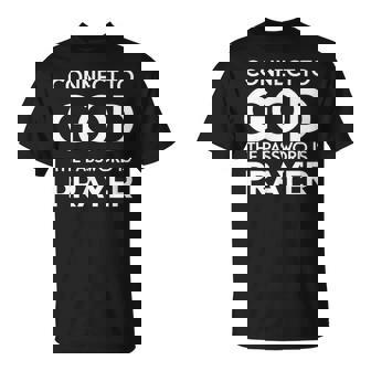 Connected To God The Password Is Prayer インスピレーションデザイン Tシャツ - Kawaiitshirt