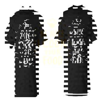 I Cook Your Food 料理 面白い クック シェフ 料理 Tシャツ - Kawaiitshirt