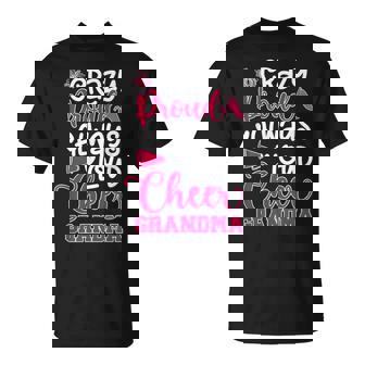 Crazy Proud Cheer Grandma Cheerleader Grandmother T-Shirt - Monsterry
