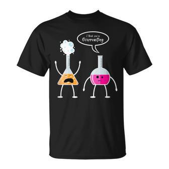 Creo Que Estas Exagerando Ciencia Laboratorio Química Camiseta unisex - Regaloses