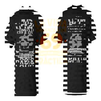 Cumpleaños 69 Años Divertido Laida Comienza A Los 69 Camiseta unisex - Regaloses