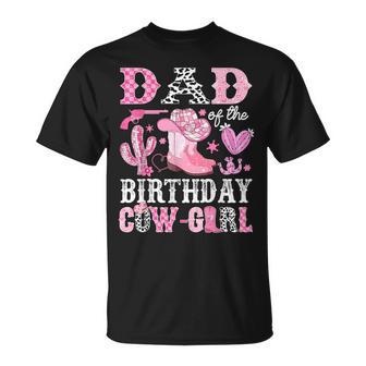 Dad Of The Birthday Cow-Girl Rodeo Cowgirl Bday T-Shirt - Thegiftio UK