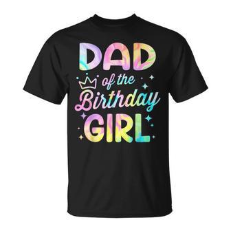 Dad Of The Birthday Girl Tie Dye Girl Bday Party T-Shirt - Thegiftio UK