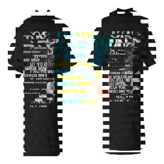 To My Dad In Heaven Poem Daughter And Son Missing Father T-Shirt - Monsterry