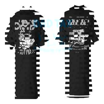 Dad Tax If Im Buying Im Trying T-Shirt | Mazezy
