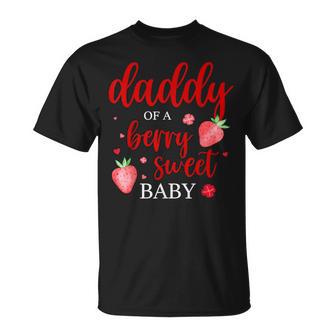Daddy Of A Berry Sweet One Strawberry Baby First Birthday T-Shirt - Thegiftio UK