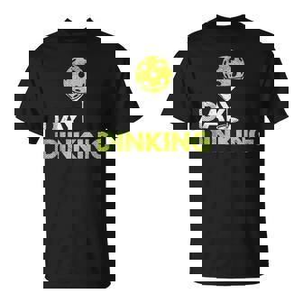 Day Dinking Pickleball Pickle Ball Dink Women T-Shirt - Thegiftio