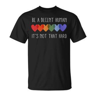 Be A Decent Human It's Not That Hard T-Shirt - Thegiftio UK