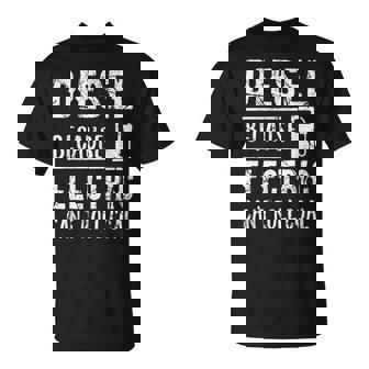 Diesel Because Electric Can't Roll Coal Truck Tシャツ - Kawaiitshirt