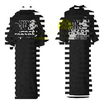 Dink Responsibly For Pickleball Player Women T-Shirt - Thegiftio