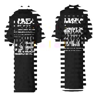 Divertida Camisa De Nerd De La Ciencia Químico Hice Una Bromaobre Química Camiseta unisex - Regaloses
