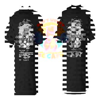 Divertido Entrenamiento De Capibara Con Diseño De Capibara Don't Worry Be Capy Camiseta unisex - Regaloses