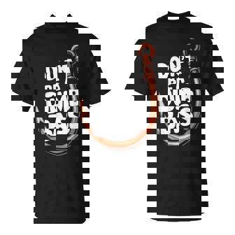 Don’T Be A Dumb Bass Fishing Lover Tシャツ - Kawaiitshirt