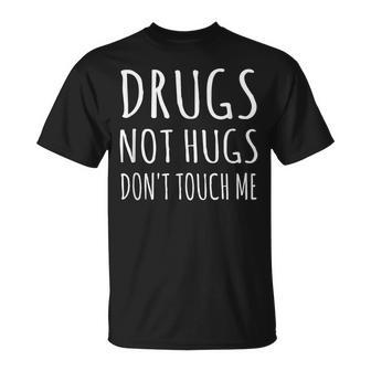 Drugs Not Hugs Camiseta unisex - Regaloses