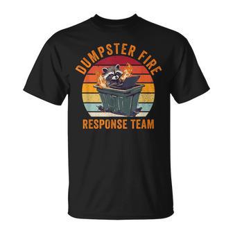 Dumpster Fire Response Team Meme Raccoon T-Shirt - Thegiftio UK