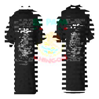 El Papa Mas Chingon Fathers Day Mexican Dad Spanish Papa Men T-Shirt | Mazezy