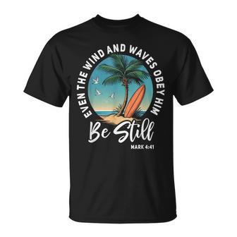 Even The Wind And The Waves Obey Him Cute Christian Apparel T-Shirt - Thegiftio
