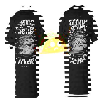 Every Now And Then I Fall Apart タコスユーモア Tシャツ - Kawaiitshirt