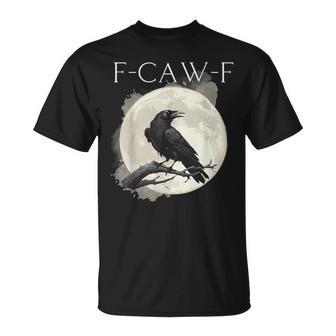 F-Caw-F Black Crow Black Bird Graphic Humor T-Shirt - Thegiftio UK
