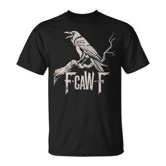 F-Caw-F Black Crow Pun Bird Cawing Grunge On Back T-Shirt - Thegiftio UK