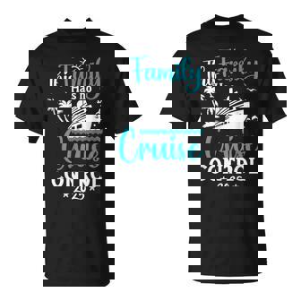 This Family Cruise Has No Control 2025 Trip Matching Travel T-Shirt - Monsterry