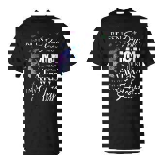 Family Rest In Peace Mom You Are Always In My Heart T-Shirt - Monsterry
