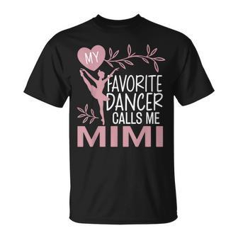 My Favorite Dancer Calls Me Mimi Ballet Dancer T-Shirt - Thegiftio UK