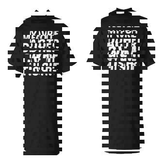 My Favorite Daughter Child Gave Me This Mom Dad T-Shirt | Mazezy