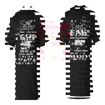 My Favorite Teacher Call Me Mawmaw Flower Happy Mother's Day T-Shirt - Monsterry
