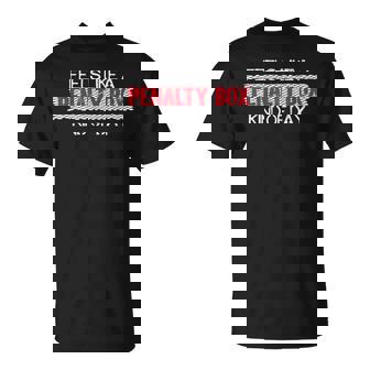 Feels Like A Penalty Box Kind Of Day Ice Hockey Player T-Shirt | Mazezy
