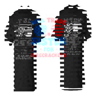 Fun Will Trade Sister For Firecrackers Usa 4Th Of July T-Shirt | Mazezy