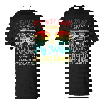 Cruise It's Not Easy Being My Wife's Arm Candy T-Shirt - Thegiftio