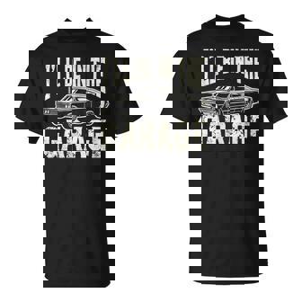 Dad 父の日 車好き I'll Be In The Garage Tシャツ - Kawaiitshirt