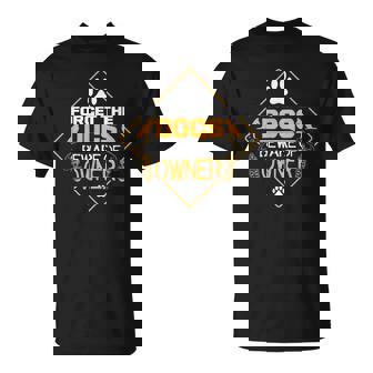 Forget The Dogs Beware Of Owner Tシャツ - Kawaiitshirt