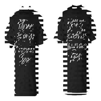Mother's Day Nothing Scares Me I'm Raising Boys T-Shirt - Monsterry