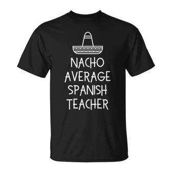 panish Teacher Forpanish Language Professors Camiseta unisex - Regaloses