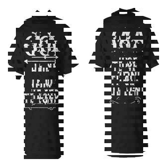 Gaga The One The Only The Legend Father's Day For Gaga T-Shirt - Monsterry