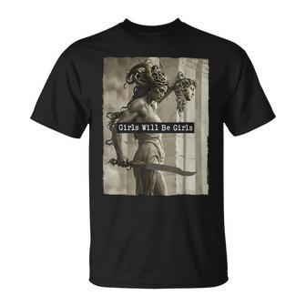 Girl Will Be Girls Medusa Feminist Feminism Women T-Shirt - Thegiftio UK