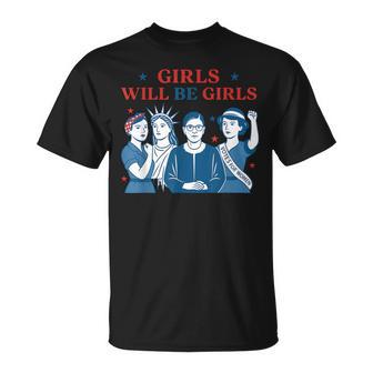Girl Will Be Girls Patriotic Feminist 4Th Of July Womens T-Shirt - Thegiftio UK