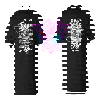 Girls Just Wanna Have Fun 1980S Eighties Costume Party Tシャツ - Kawaiitshirt