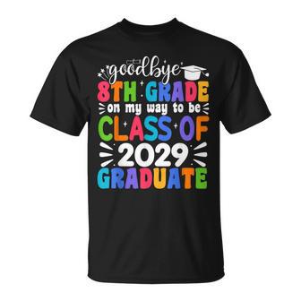 Goodbye 8Th Grade Class Of 2029 Graduate 8Th Grade T-Shirt - Thegiftio UK
